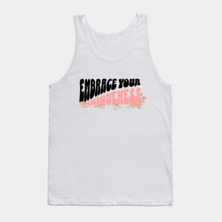 Embrace Your Uniqueness Cute Floral Self Love and Positivity Design Tank Top